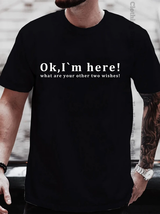 Summer Men's T-Shirt fashion Fun Shirt " OK, I`M Here! "   Casual Loose Short Sleeved TShirt unisex Harajuku Tshirts Oversized T